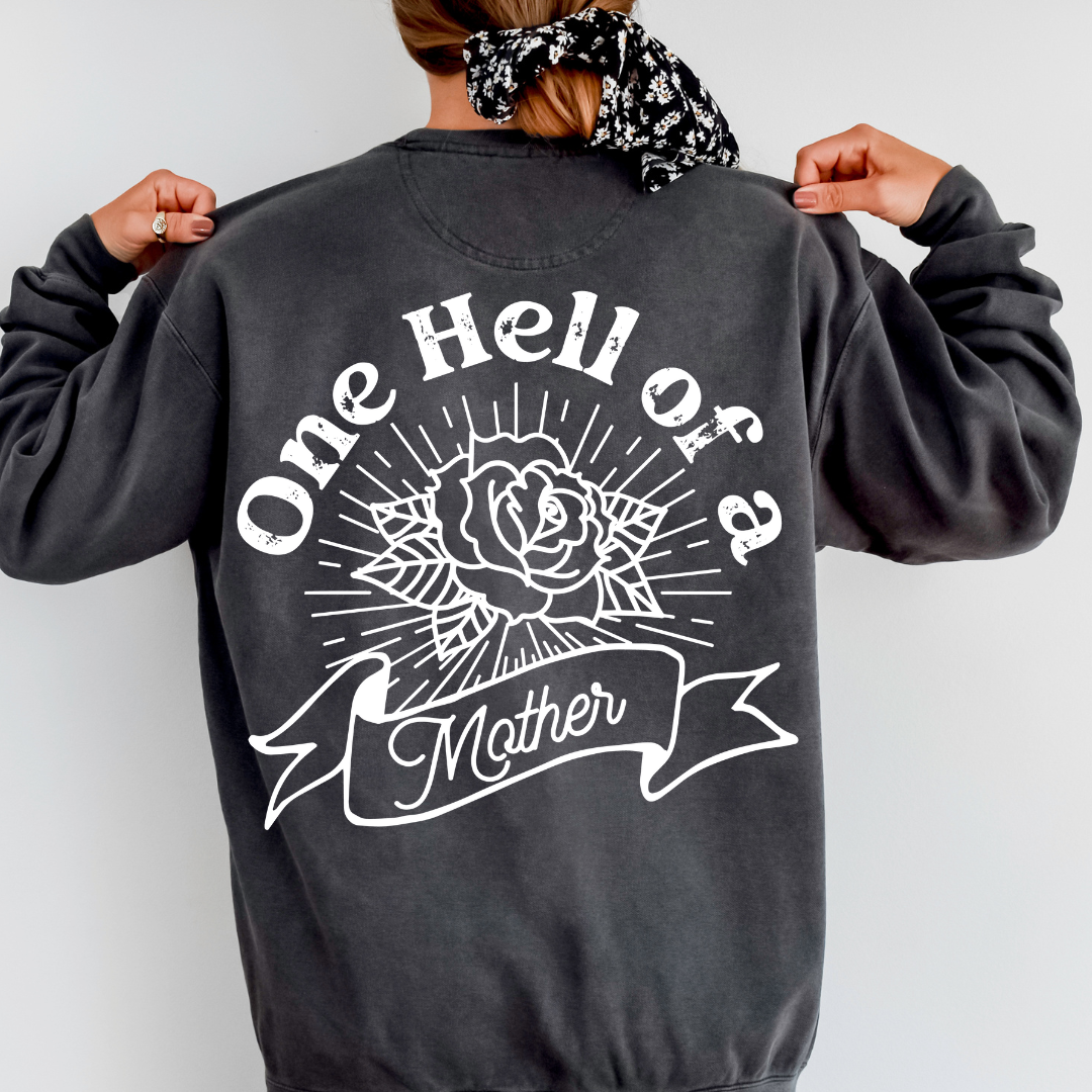One Hell Of A Mother Crewneck