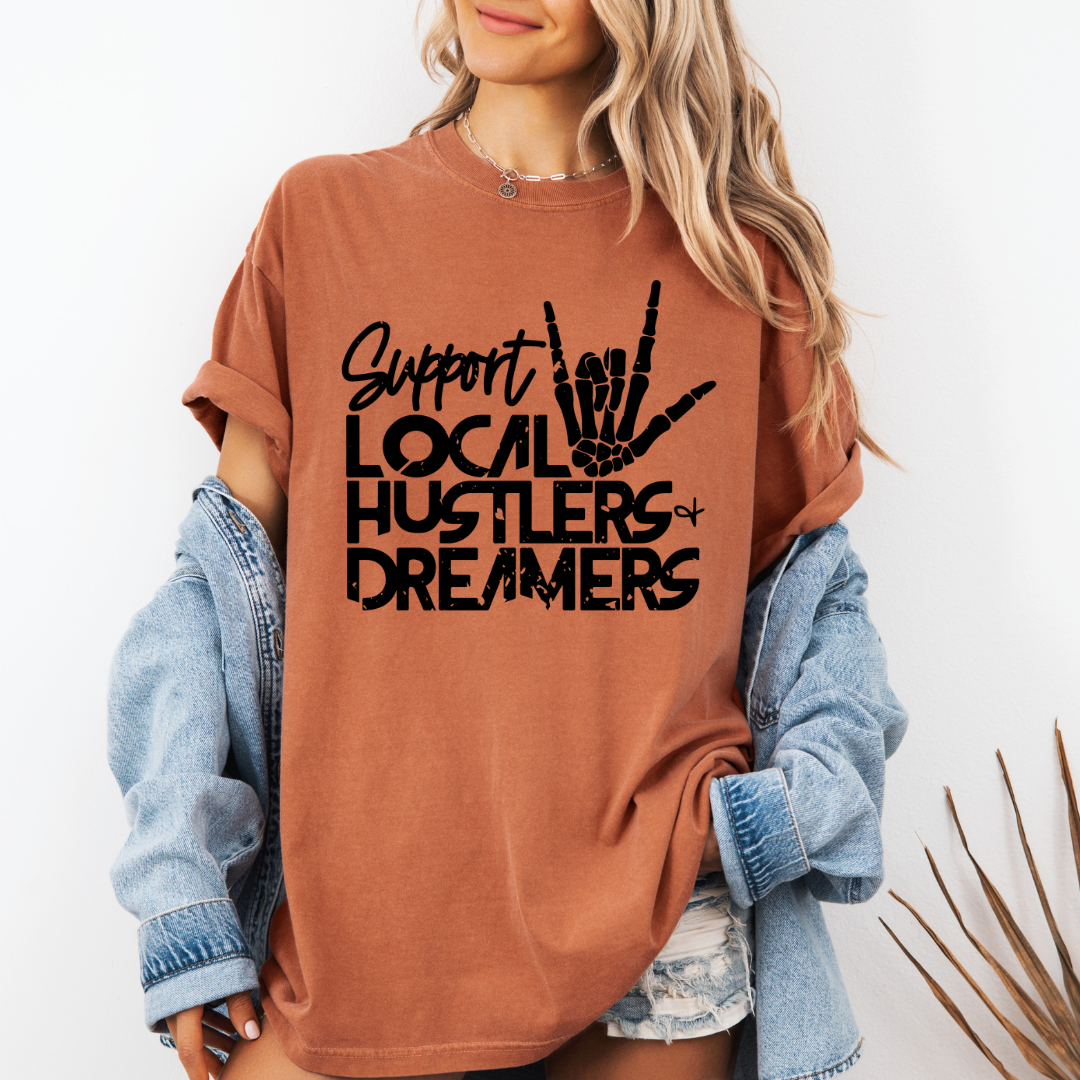 Support Your Local Hustlers & Dreamers Tee