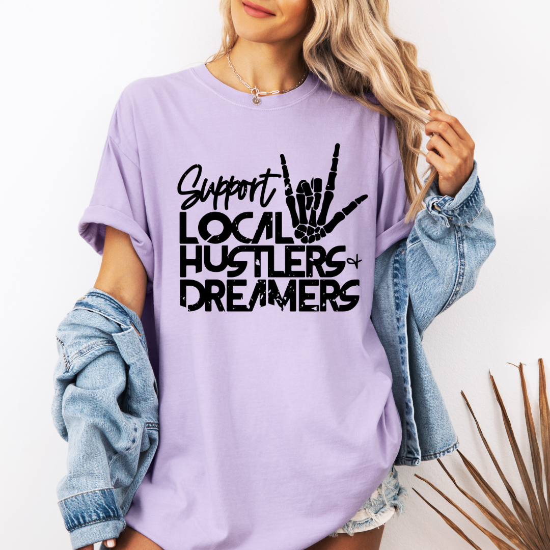 Support Your Local Hustlers & Dreamers Tee