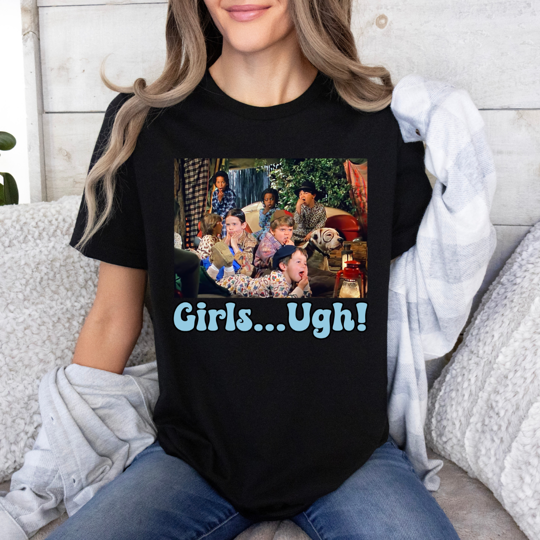 Girls....UGH Tee