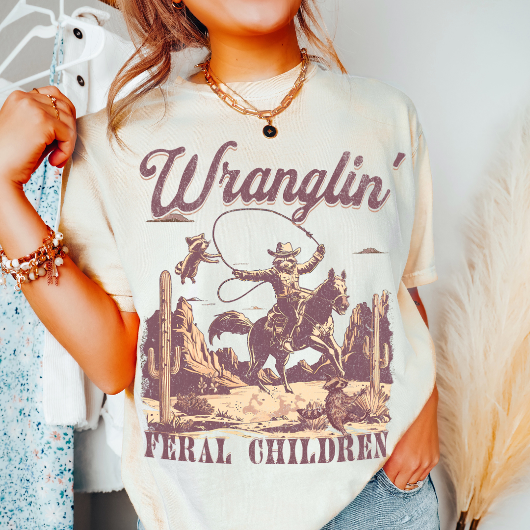 Wranglin' Feral Children Tee~SALE