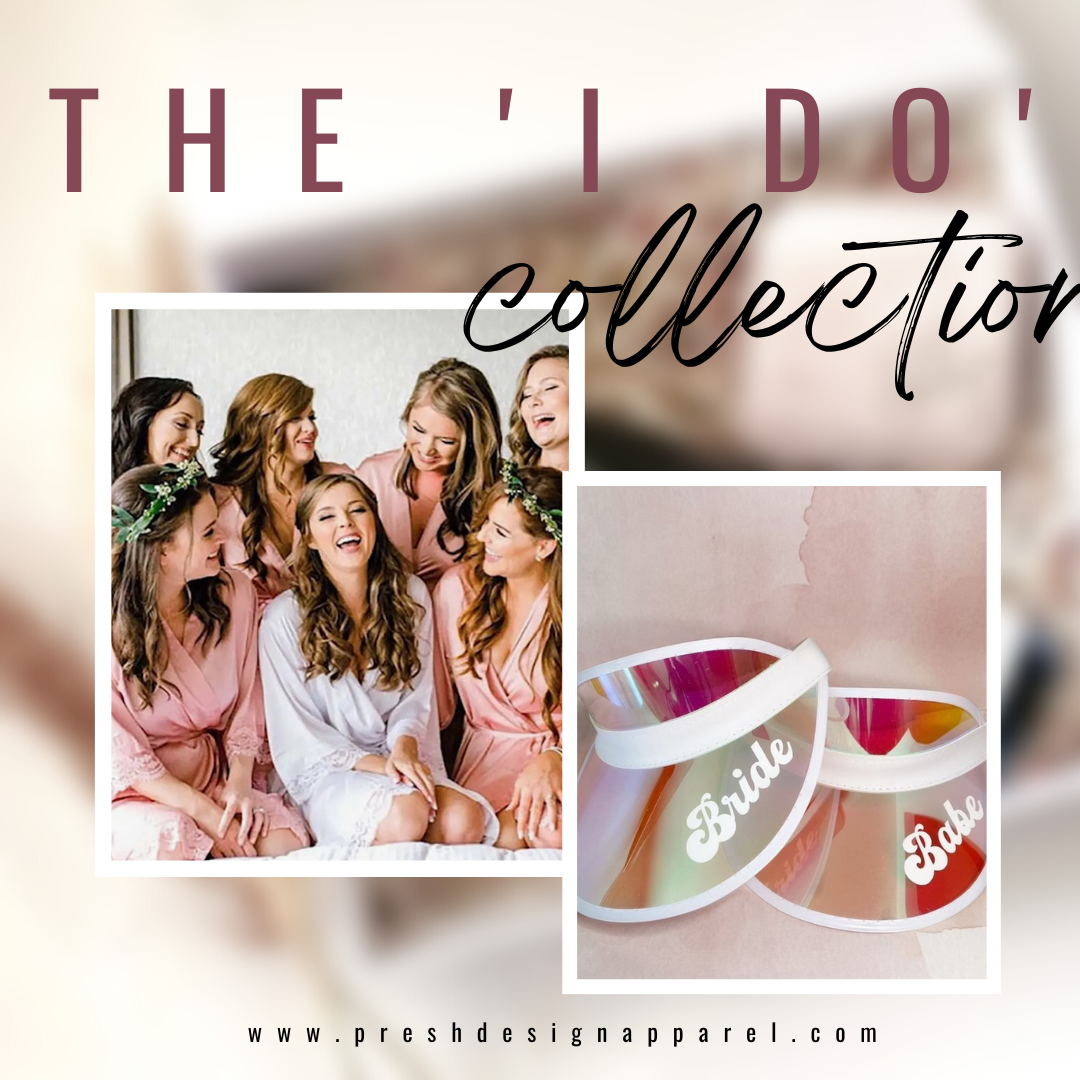 The 'I Do' Collection