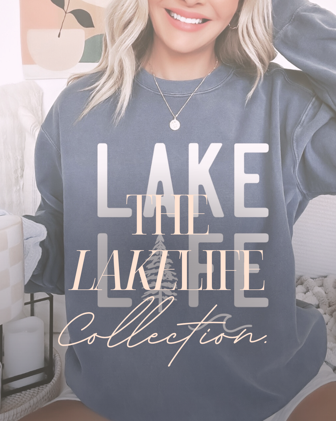 The Lake Life Collection