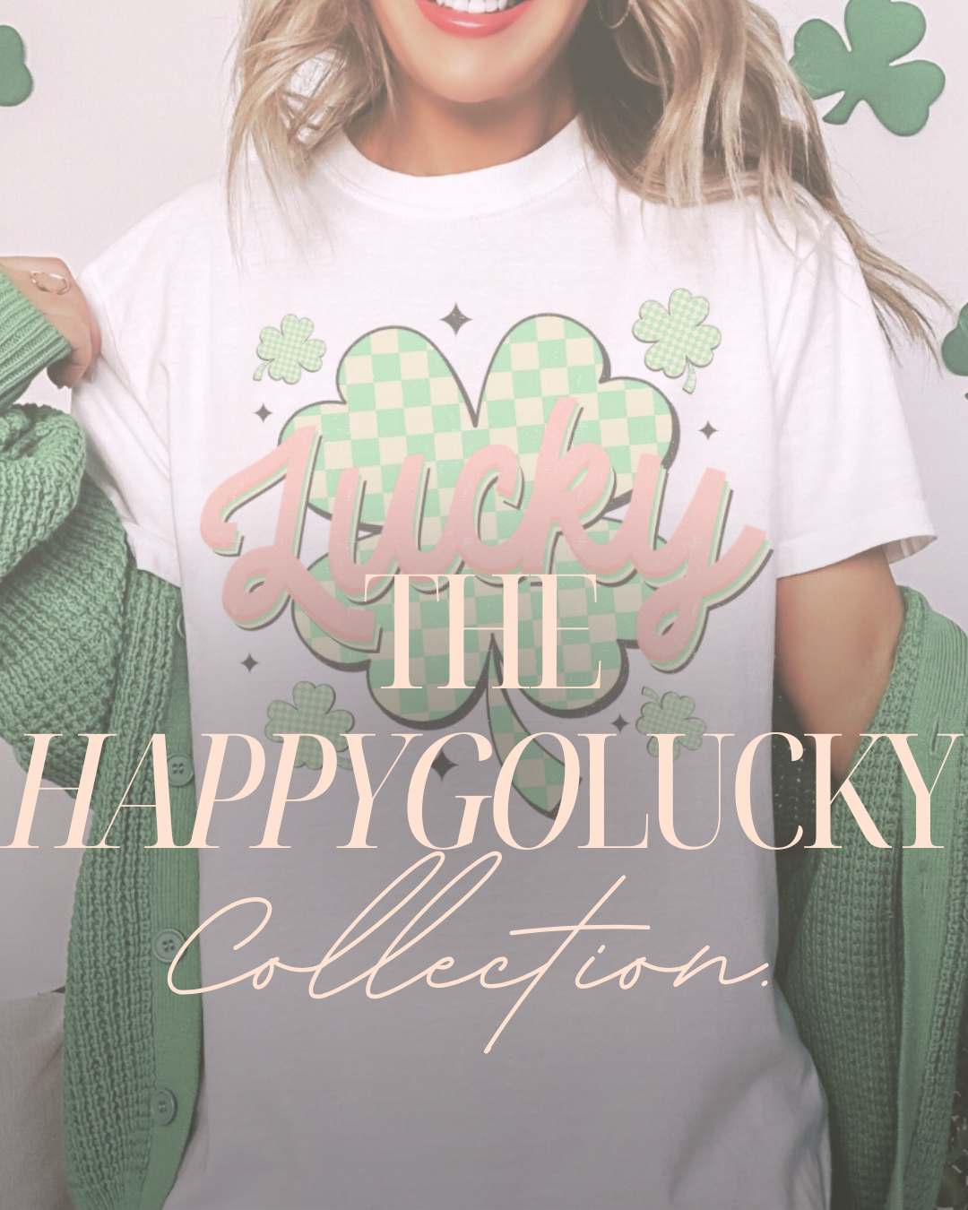 The Happy Go Lucky Collection