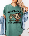 Weird Teachers Build Character
