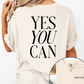 The Yes, You Can Tee