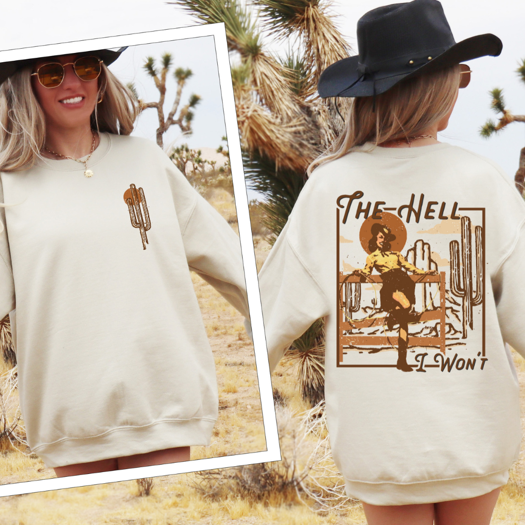 The Hell I Won't Crewneck