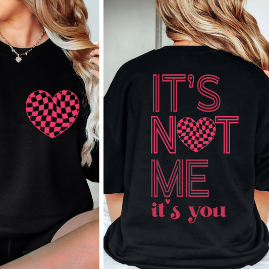 It's Not Me, It's You  Crewneck