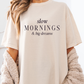 Slow Mornings & Big Dreams