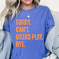Sorry. Can't. Oilers Play. Bye