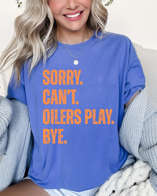 Sorry. Can't. Oilers Play. Bye