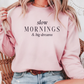 Slow Mornings & Big Dreams