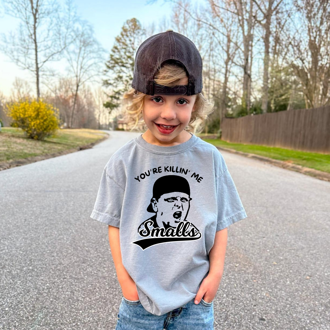 You're Killin' Me Smalls Tee