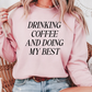 Drinking Coffee & Doing My Best