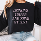 Drinking Coffee & Doing My Best