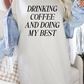 Drinking Coffee & Doing My Best