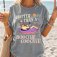 Hotter Than A Hooch Coochie