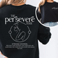The Persevere Crewneck