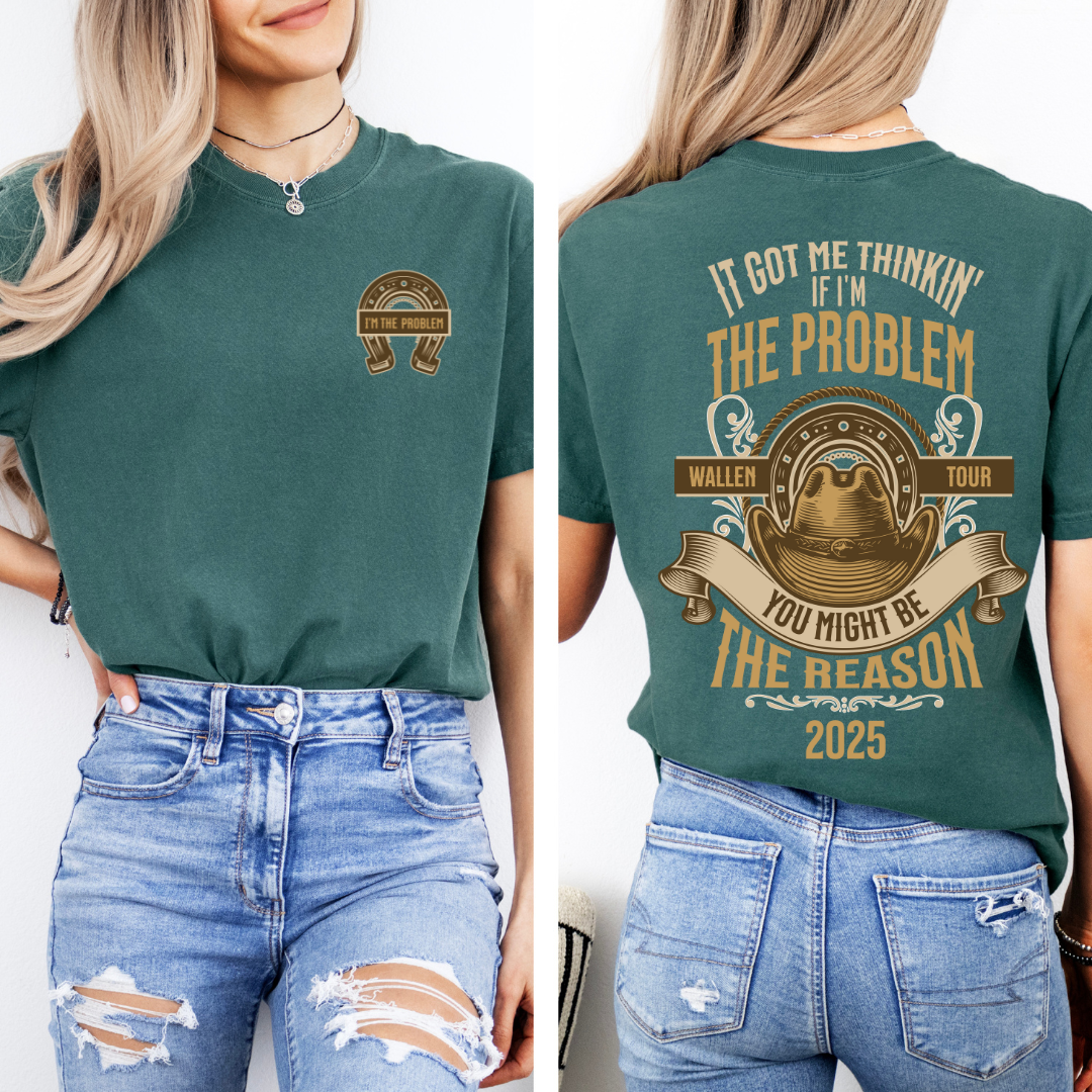 I'm The Problem Tee