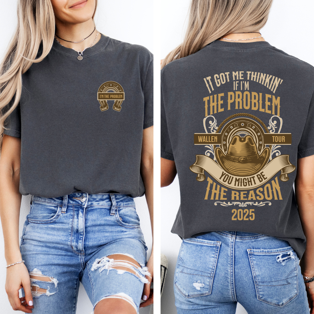 I'm The Problem Tee