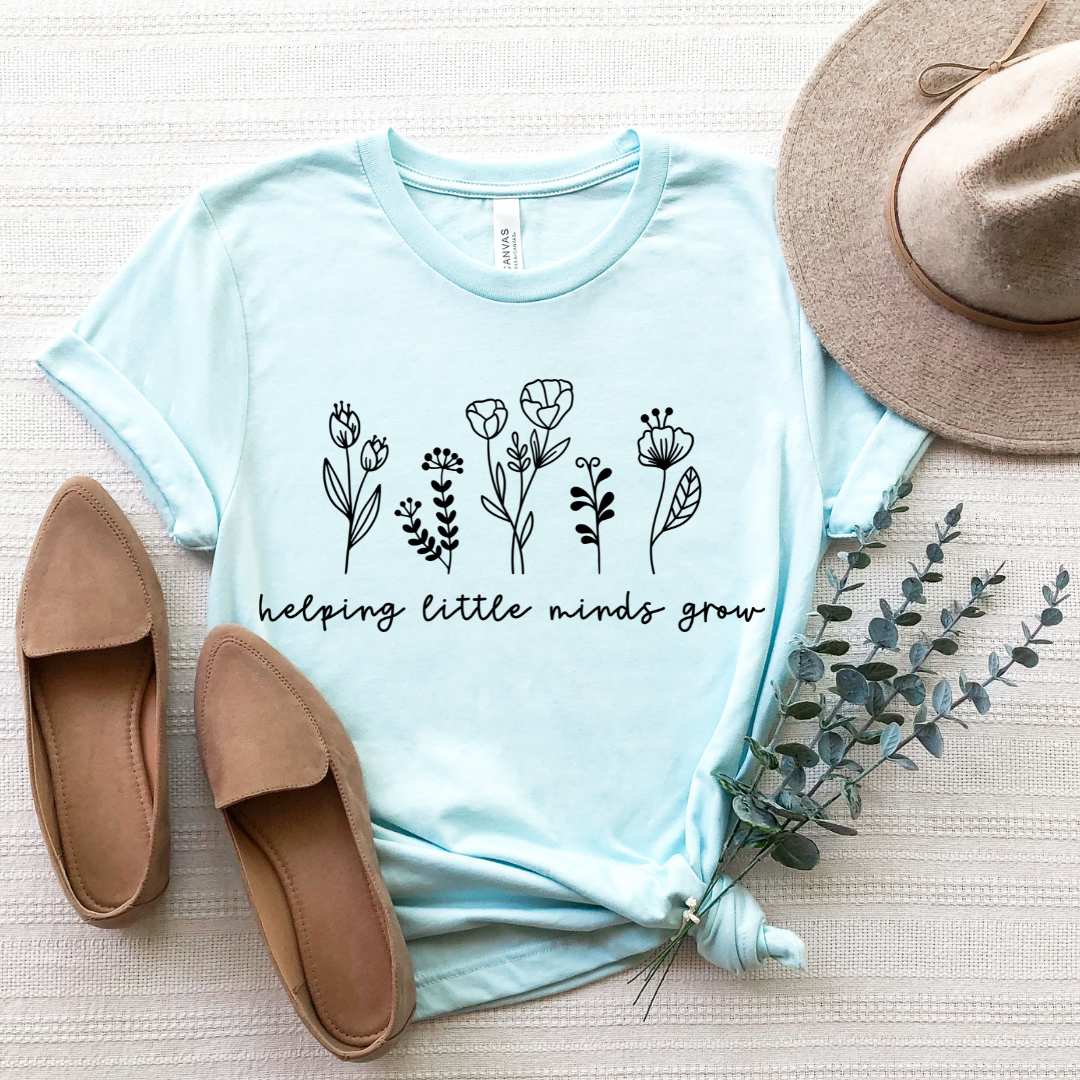 Helping Little Minds Grow Tee