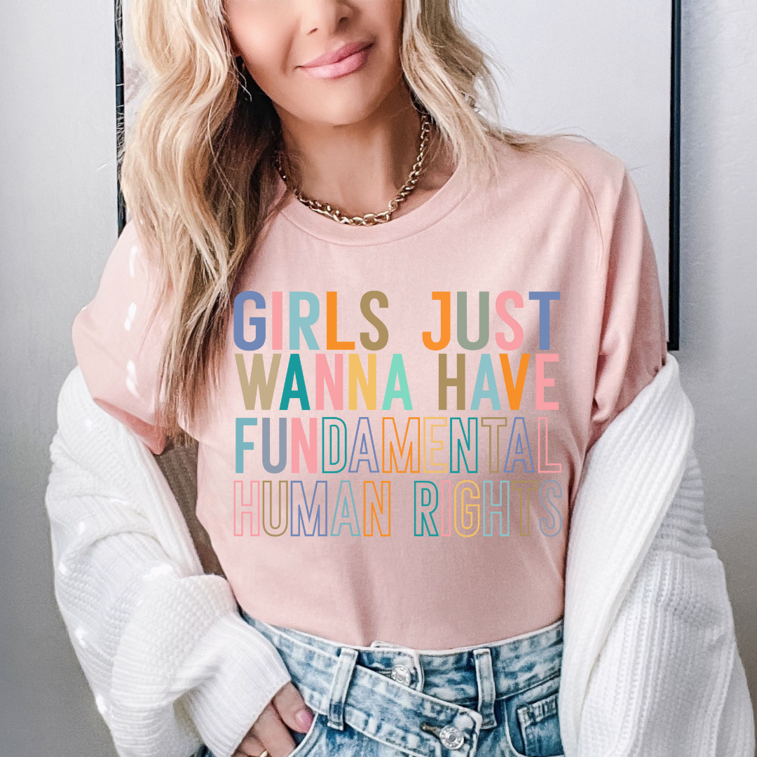 Girls Just Want To Have Fundamental Rights Tee