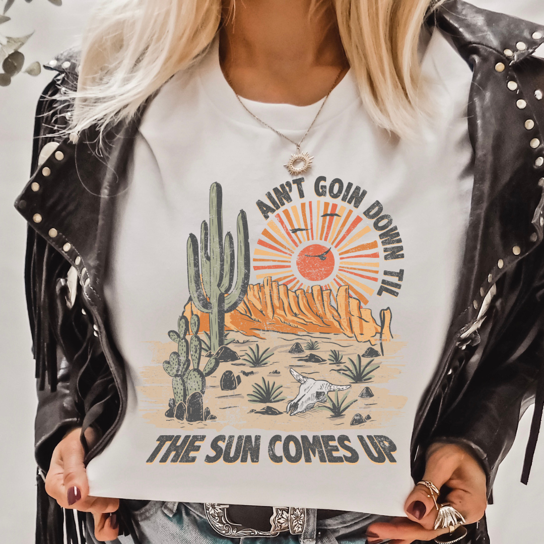 Ain't Going Down Til The Sun Comes Up Tee